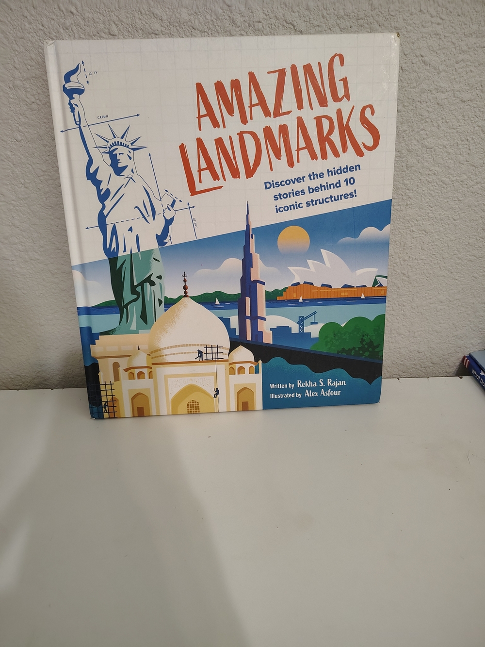 Amazing Landmarks: Discover Hidden Stories Behind Iconic Structures Hardcover